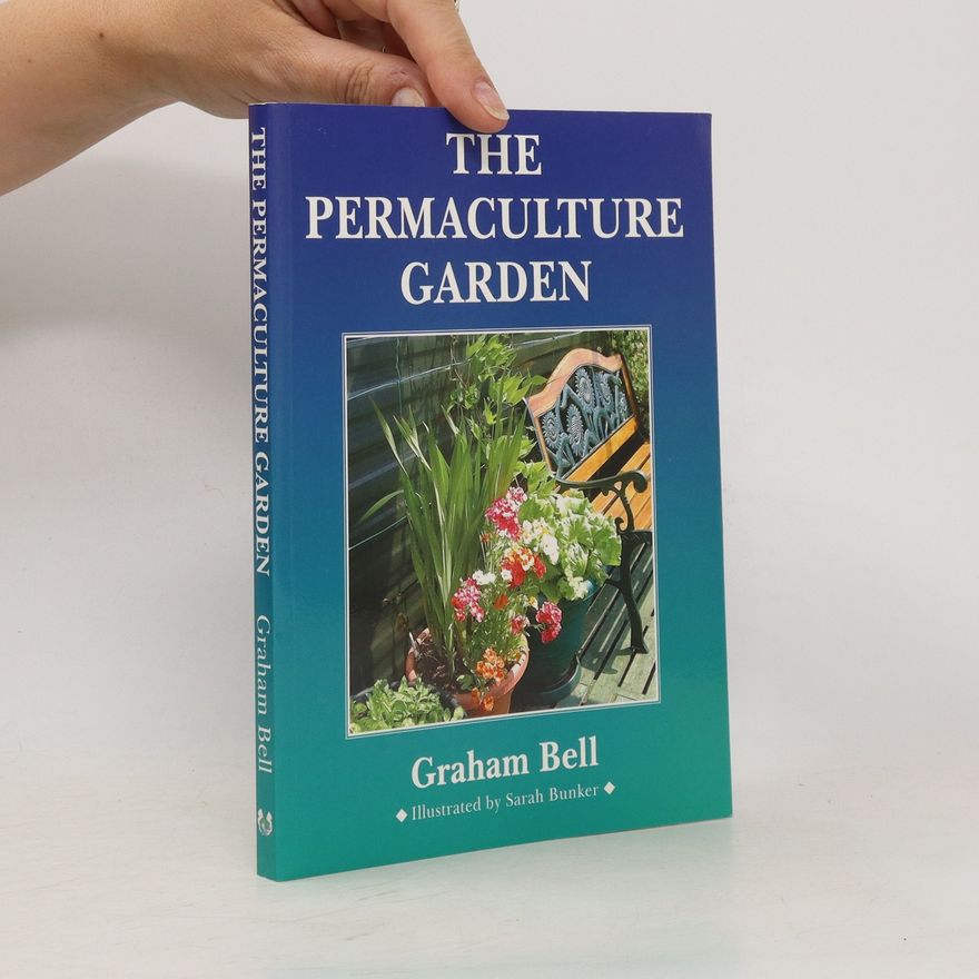 Graham Bell The Permaculture Garden