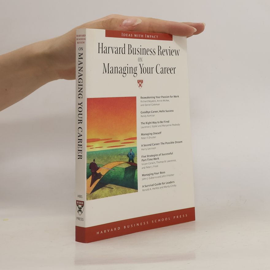 Harvard Business Review Harvard business review on managing your career.