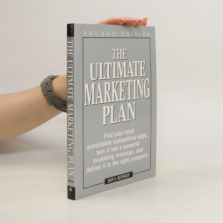 Dan S. Kennedy The Ultimate Marketing Plan