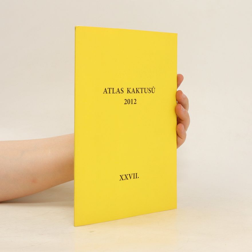 Kolektiv autorů Atlas Kaktusů 2012