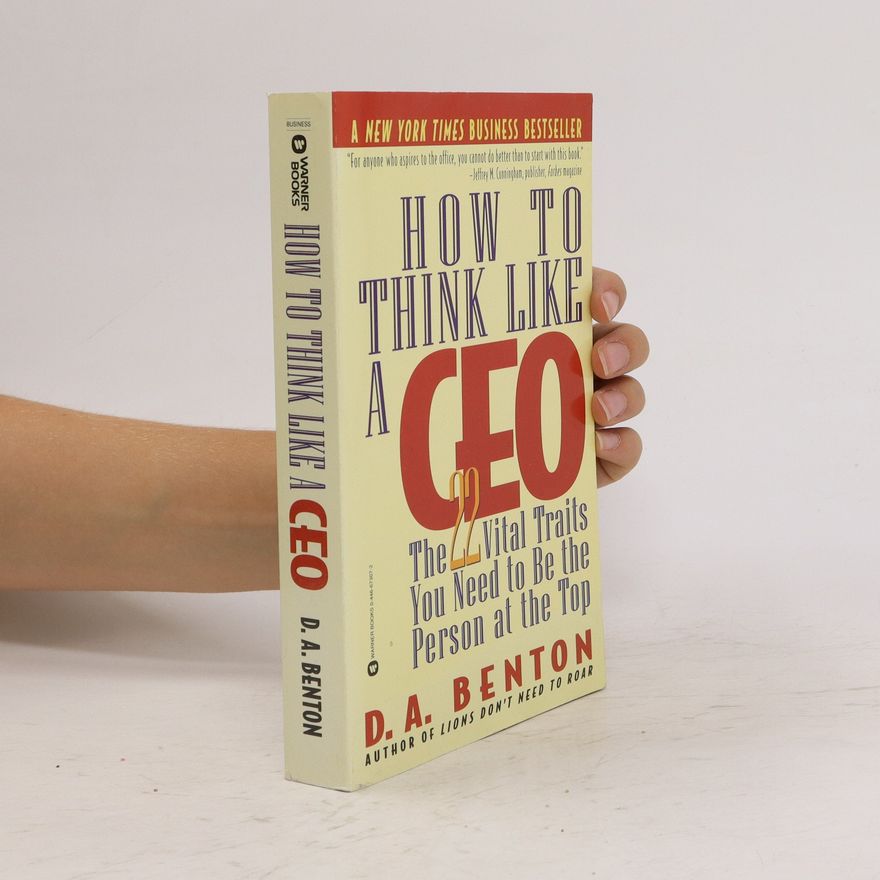 Debra A. Benton How to Think Like a CEO