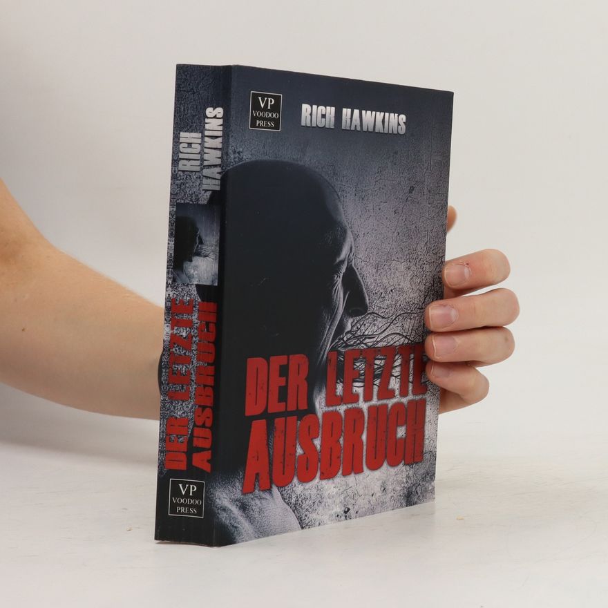 Rich Hawkins Der letzte Ausbruch