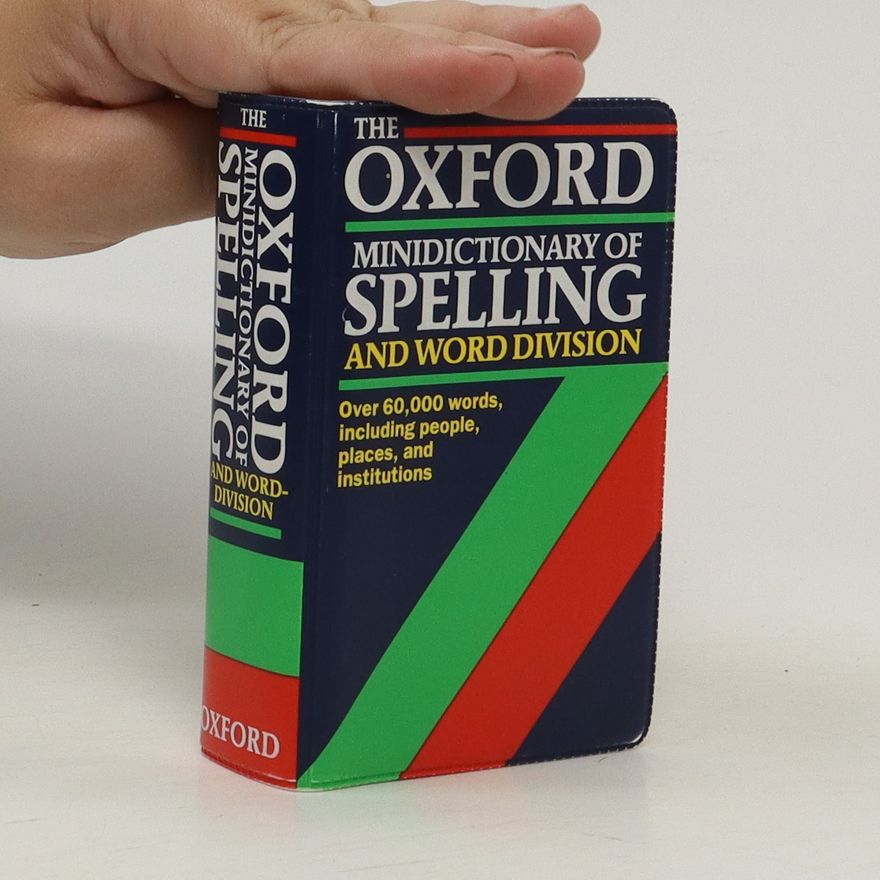 R. E. Robert Edward Allen The Oxford Minidictionary of Spelling and Word-Division