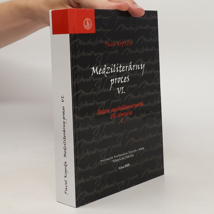 Pavol Koprda Medziliterárny proces VI. Teórie medziliterárnosti 20. storočia I.