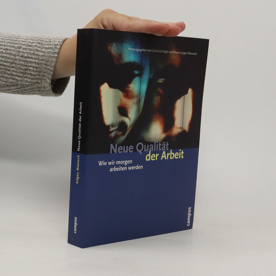 Gerhard Kilger Neue Qualität der Arbeit