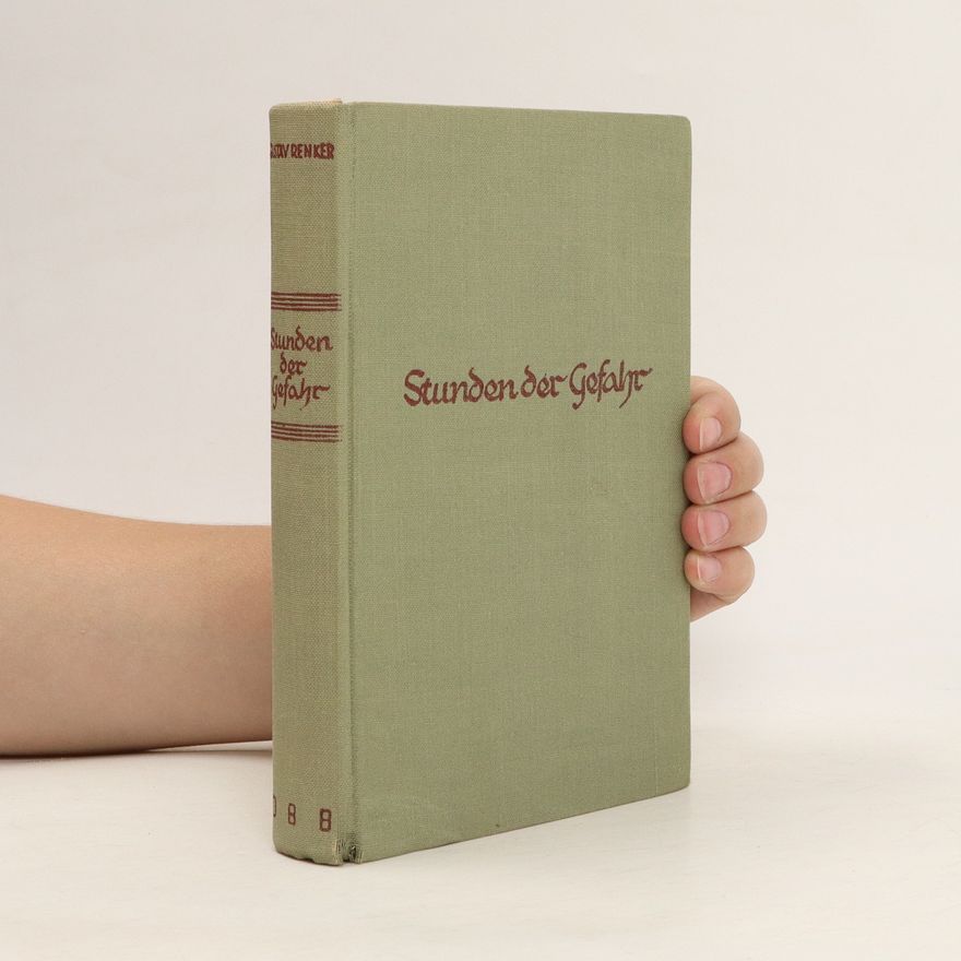 Gustav Renker Stunden der Gefahr : ein Erlebnis-Buch