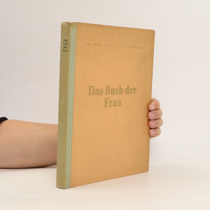 Renate Hohenwart Das Buch der Frau