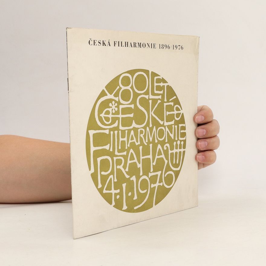 Autorenkollektiv Česká filharmonie 1896-1976