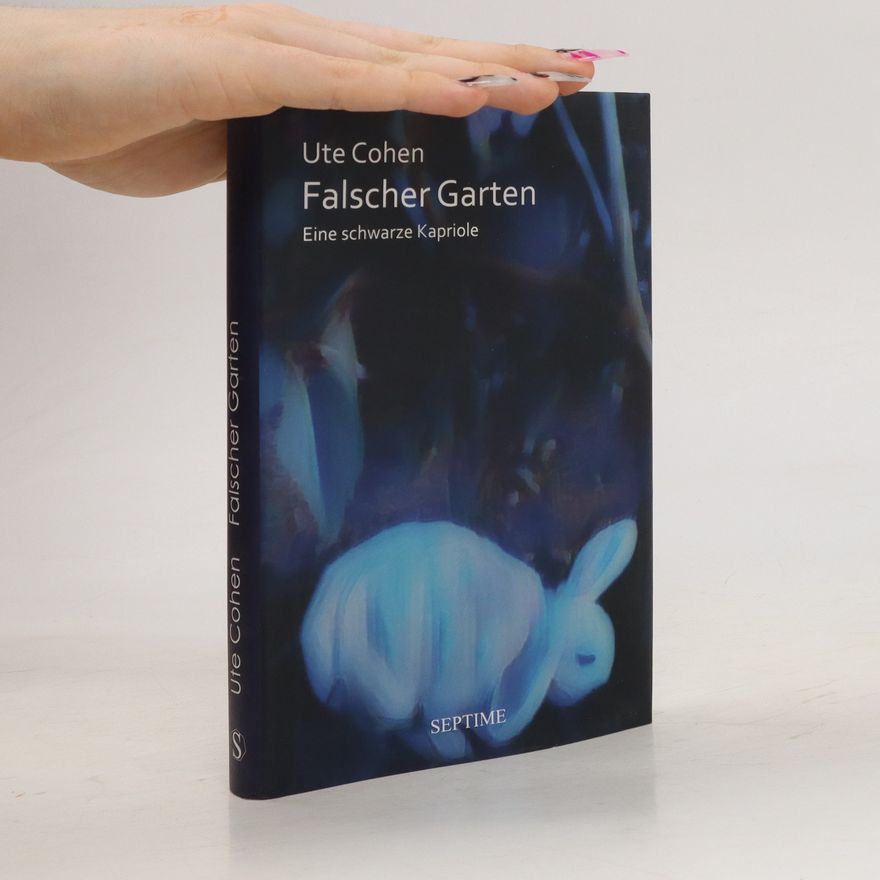 Ute Cohen Falscher Garten