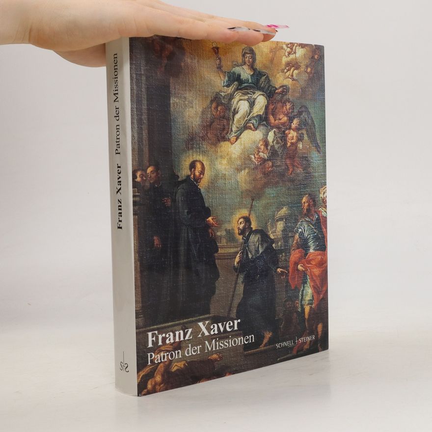 Rita Haub Franz Xaver - Patron der Missionen