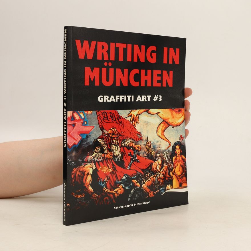 Various authors Writing in Műnchen Graffiti Art 3