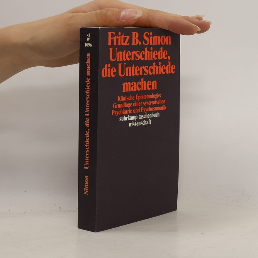 Fritz B. Simon Unterschiede, die Unterschiede machen