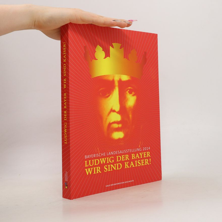 Wolf-Peter Ulrich Ludwig der Bayer - Wir sind Kaiser!