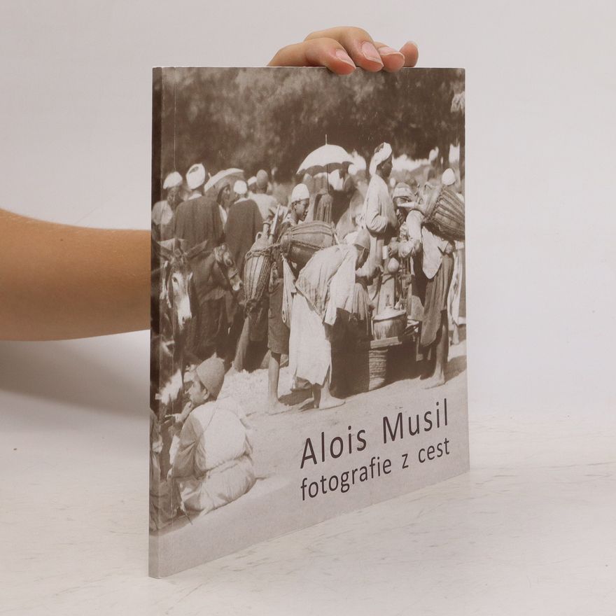 Alois Musil Alois Musil - fotografie z cest