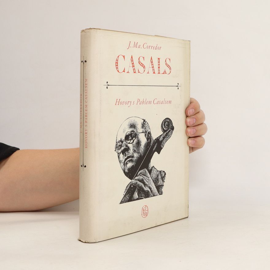 J. Ma. Corredor Casals. Hovory s Pablem Casalsem