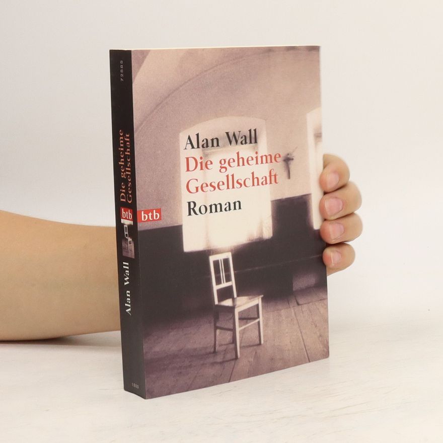 Alan Wall Die geheime Gesellschaft