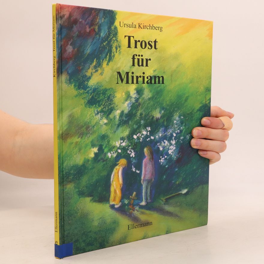 Ursula Kirchberg Trost für Miriam