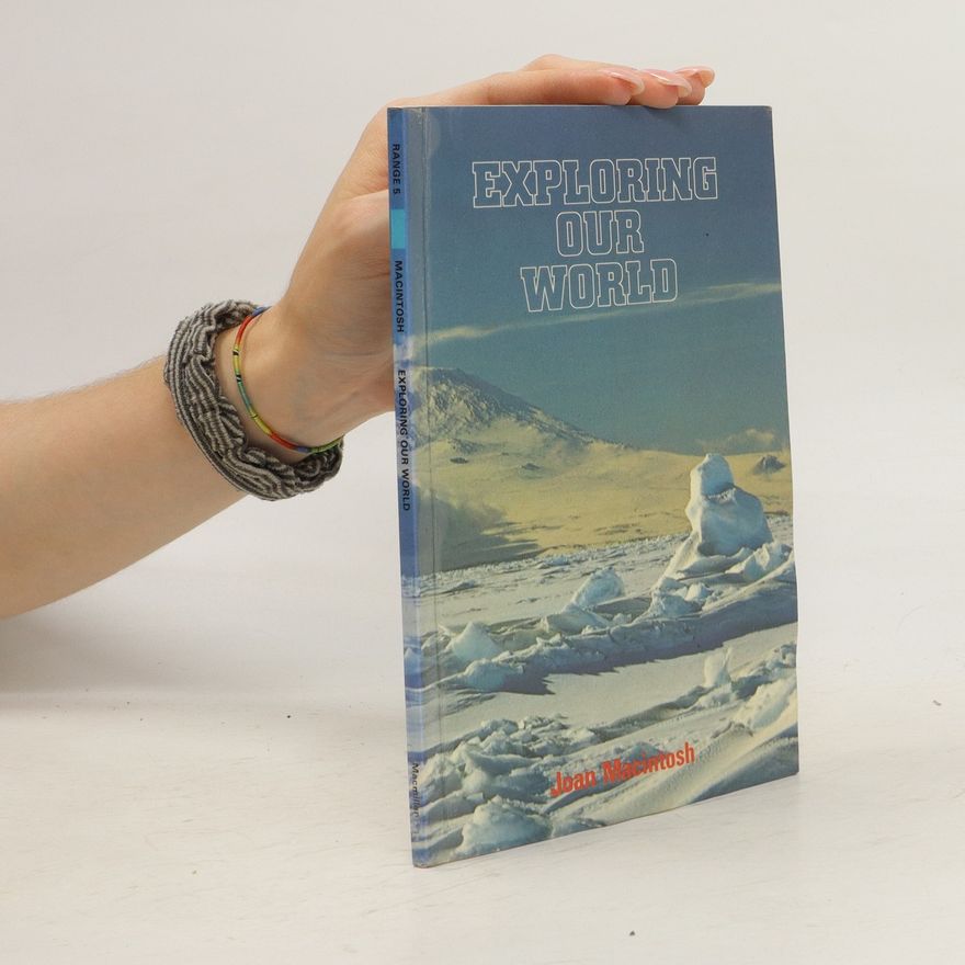 Joan MacIntosh Exploring Our World