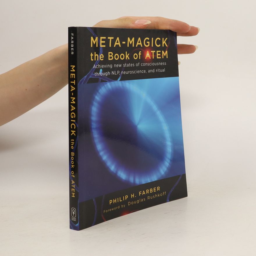 Philip H. Farber Meta-Magick: The Book of ATEM