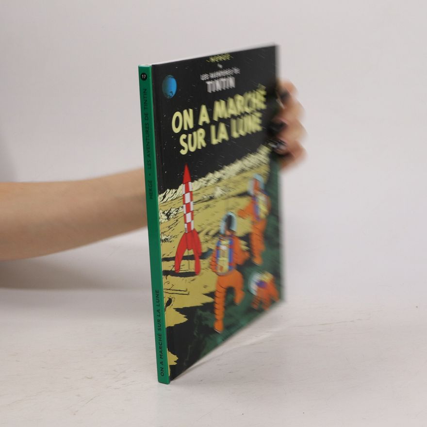 Hergé Les Adventures de Tintin 17. On a marché sur la Lune