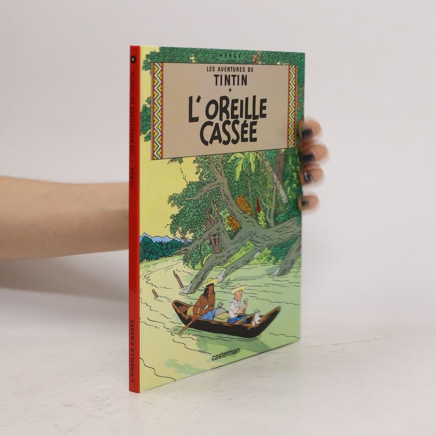 Hergé Les aventures de Tintin: L'Oreille casseé