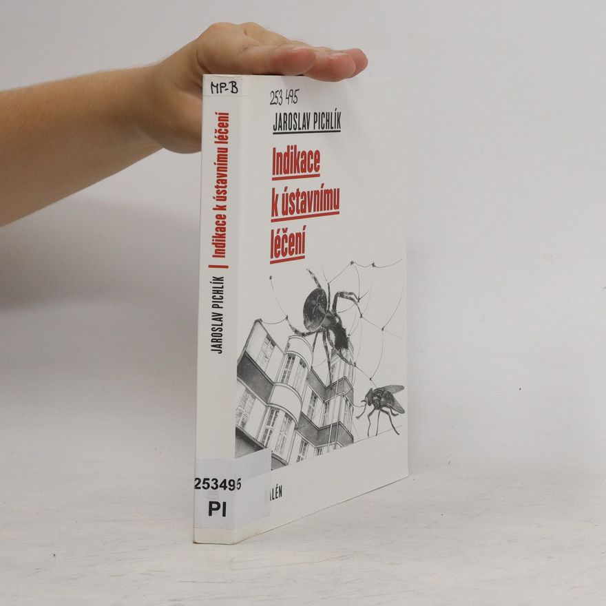 Jaroslav Pichlík Indikace k ústavnímu léčení