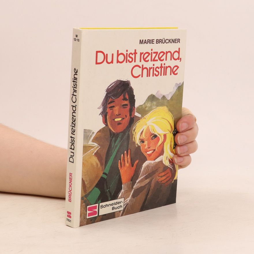 Marie Brückner Du bist reizend, Christine