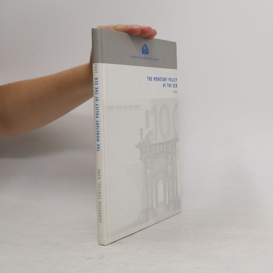 Kolektiv autorů The Monetary Policy of the ECB, 2004