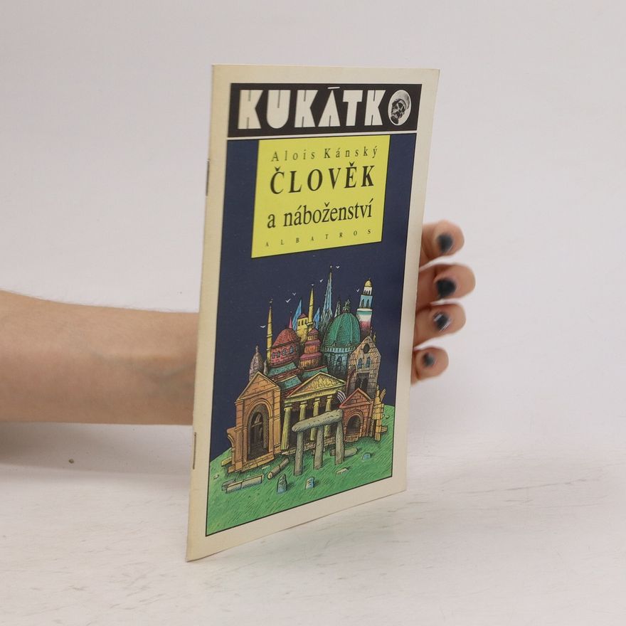 Alois Kánský Člověk a náboženství