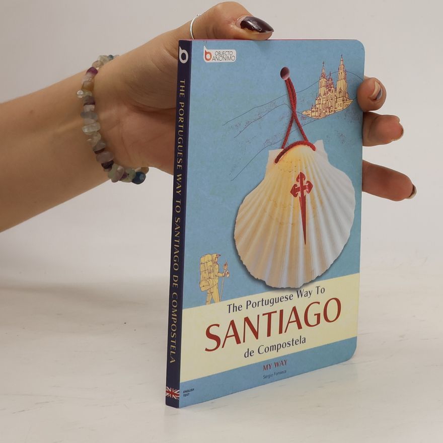 Various authors The Portuguese Way to Santiago de Compostela