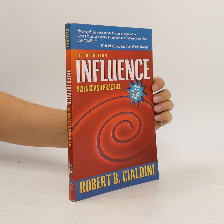 Robert Cialdini Influence. Science and Practice