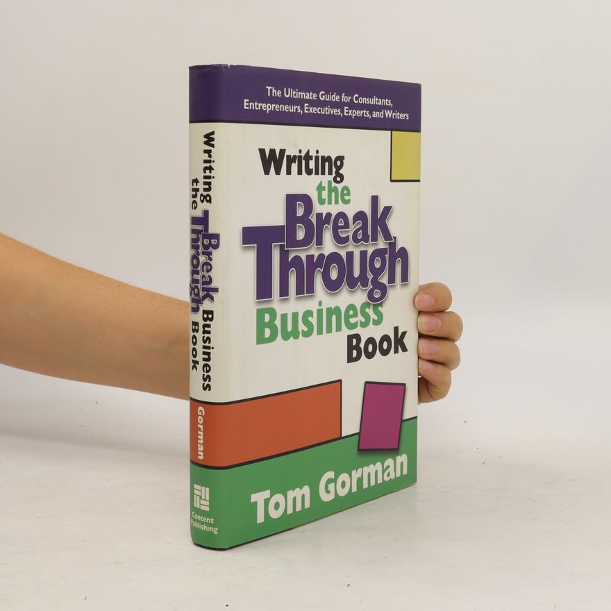 Tom Gorman Writing the Breakthrough Business Book