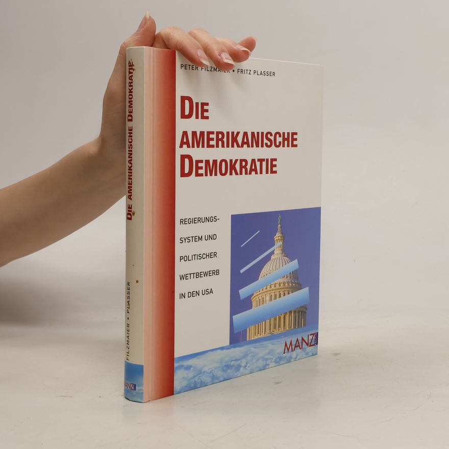 Peter Filzmaier Die amerikanische Demokratie