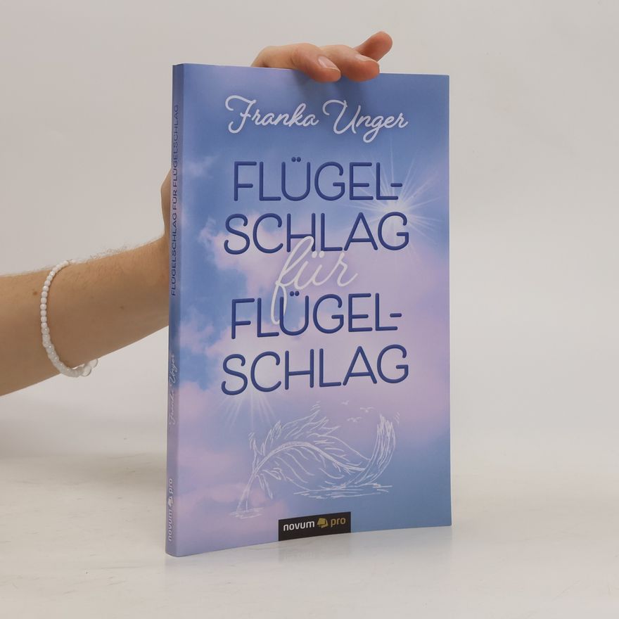 Franka Unger Flügelschlag für Flügelschlag