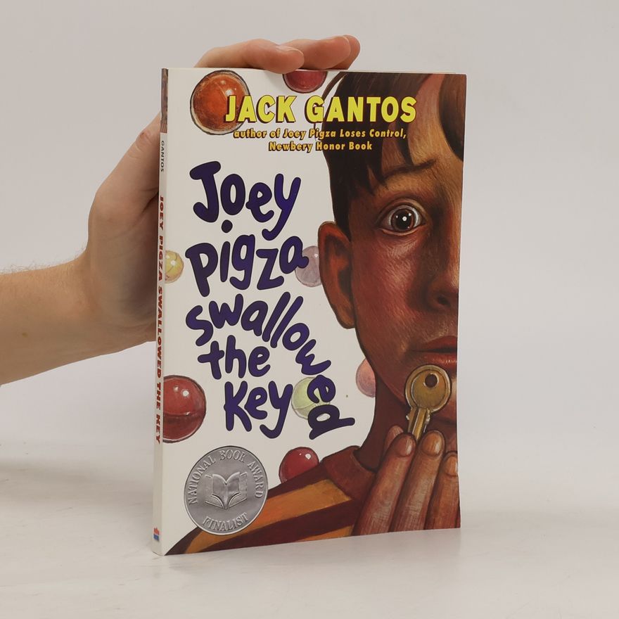 John B. Gantos Joey Pigza Swallowed the Key