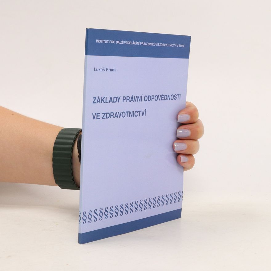 Lukáš Prudil Základy právní odpovědnosti ve zdravotnictví