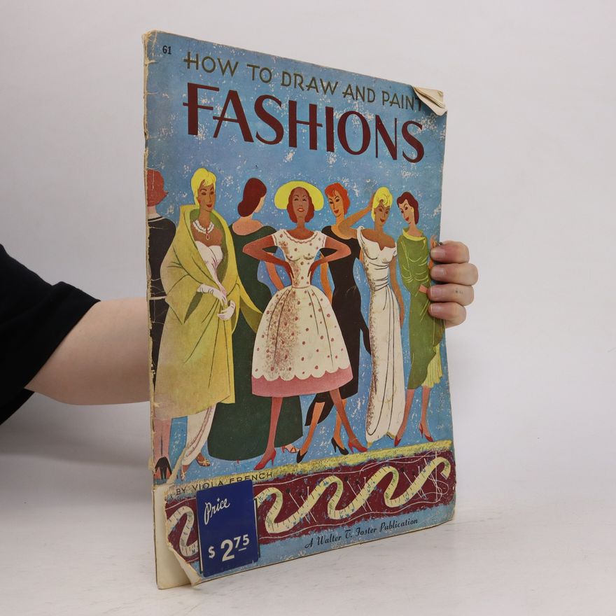 Kolektiv autorů How to draw and paint fashions