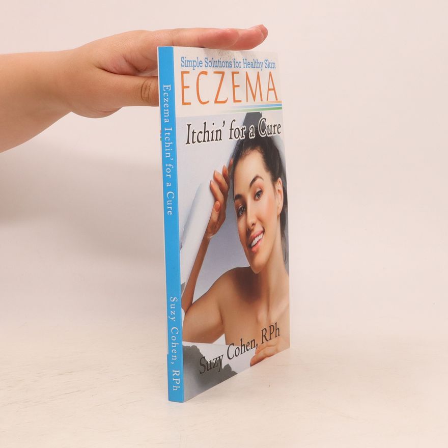 Suzy Cohen Eczema Itchin' for a Cure