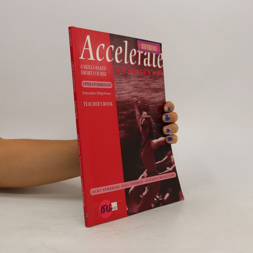 Katharine Mendelsohn Accelerate : a skills-based short course. teacher's book