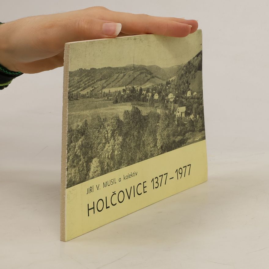 Jiří V. Musil Holčovice 1377 - 1977