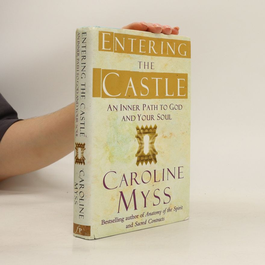 Caroline Myss Entering the Castle