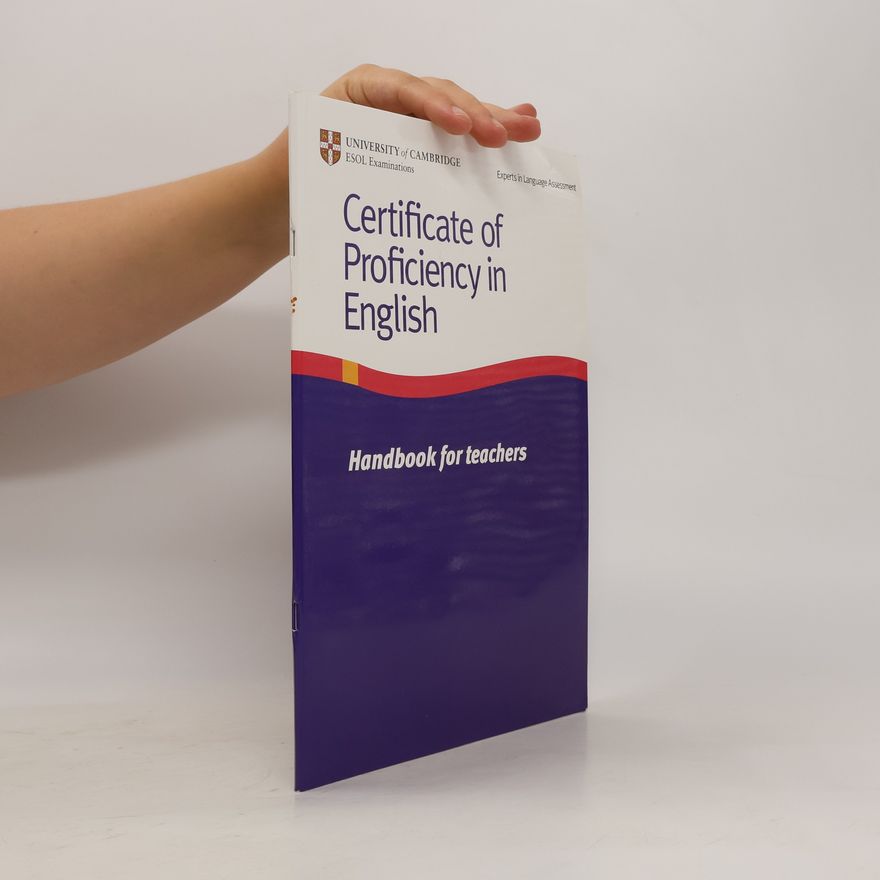 Various authors Certificate of Proficiency in English : handbook for teachers CPE handbook for teachers