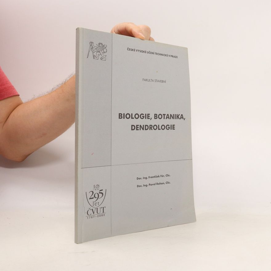 Pavel Rohon Biologie, botanika, dendrologie