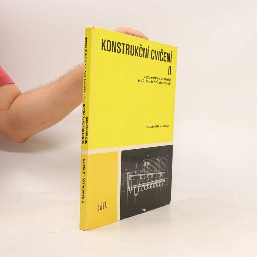 František Rambousek Konstrukční cvičení II z pozemního stavitelství pro 3. ročník SPŠ stavebních