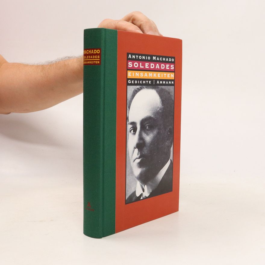 Antonio Machado Soledades. Einsamkeiten