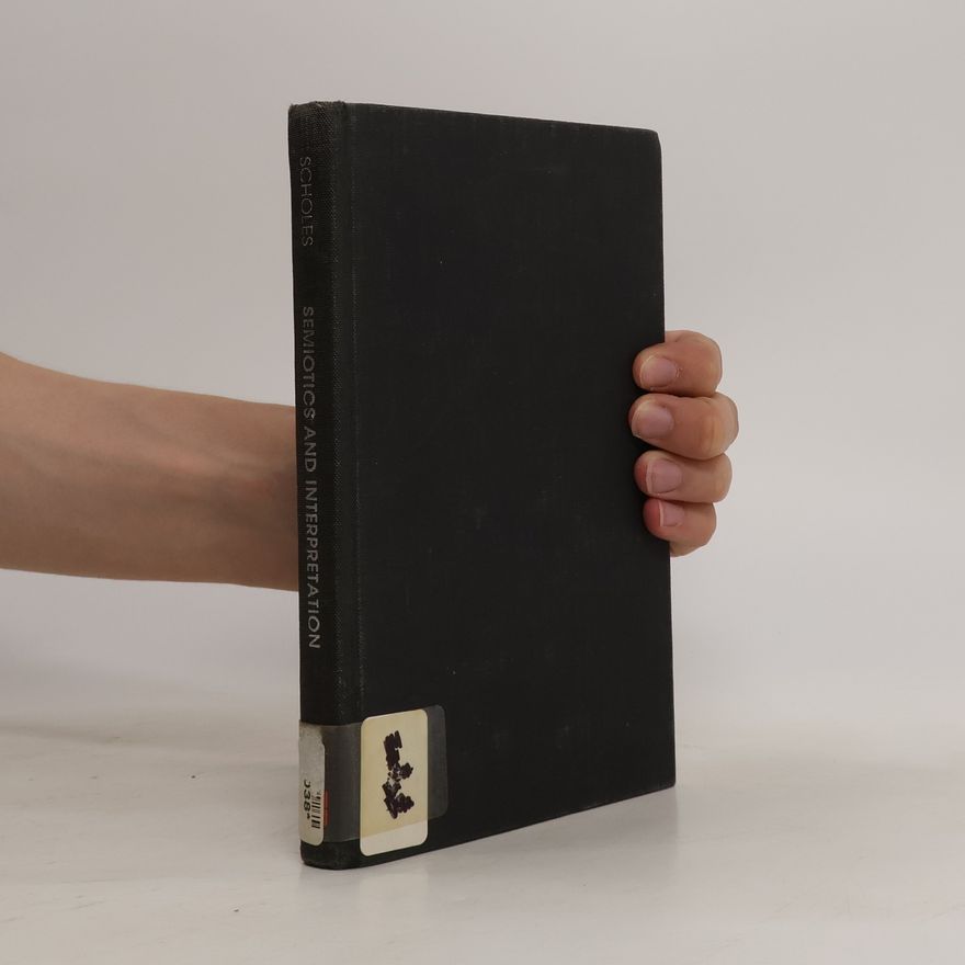 Robert Scholes Semiotics and Interpretation