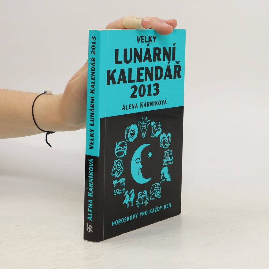 Alena Kárníková Velký lunární kalendář 2013