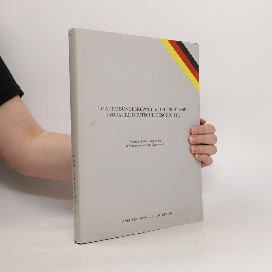 Autorenkollektiv 40 Jahre Bundesrepublik Deutschland. 1000 Jahre Deutsche Geschichte