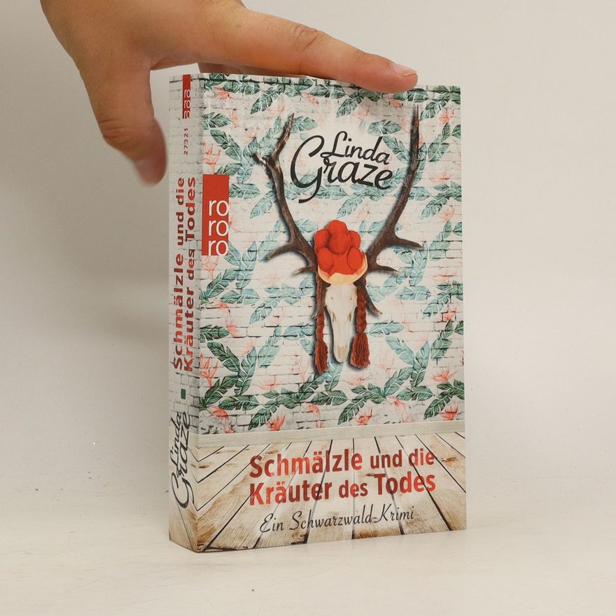 Linda Graze Schmälzle und die Kräuter des Todes