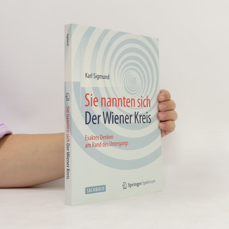 Karl Sigmund Sie nannten sich Der Wiener Kreis